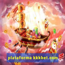 plataforma kkkbet.com